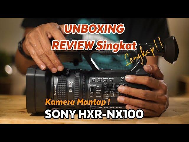 [ Unboxing ] Sony HXR NX 100 & review singkat