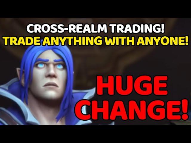 IS GOLDMAKING DEAD?! - Cross-Realm Trading Coming In Dragonflight Patch 10.1.5