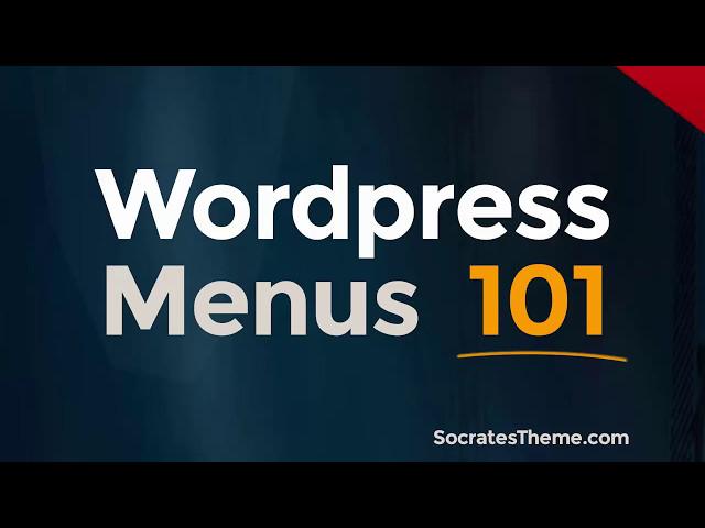 Wordpress Menus 101 - Socrates Theme