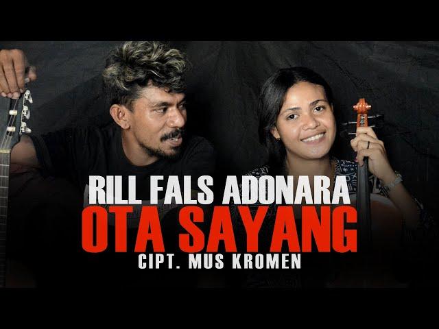 OTA SAYANG - RILL FALS ADONARA [OFFICIAL MUSIC VIDEO]