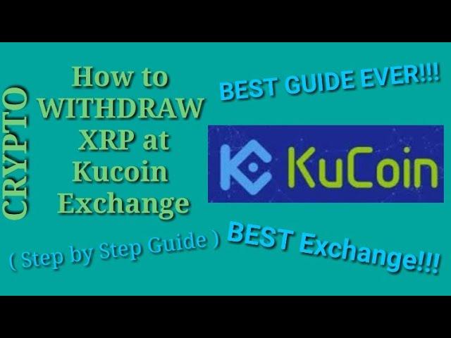 How to Withdraw XRP at Kucoin Exchange ( Step by Step Guide )