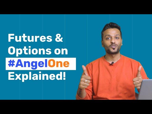 Futures & Options Trading on AngelOne | F&O Trading & Options Chain on Angel | Trade Brains