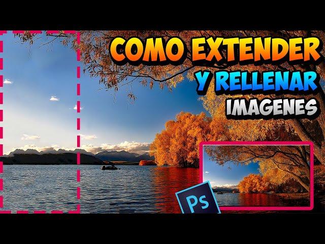 Como Extender y Rellenar Imagenes en Photoshop | Metodo Rapido | Tutorial 2021