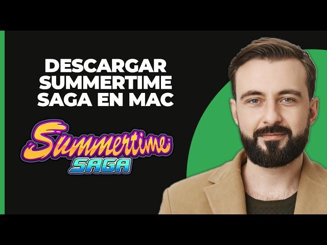 Cómo descargar Summertime Saga en Mac (Actualización técnica)