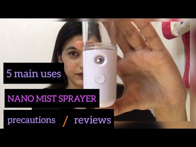 NANO MIST SPRAYER: USES /REVIEW / PRECAUTIONS