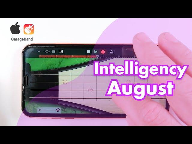 Intelligency - August on Iphone (Garageband Cover)