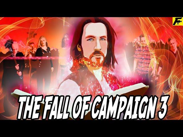 The Fall of Campaign 3