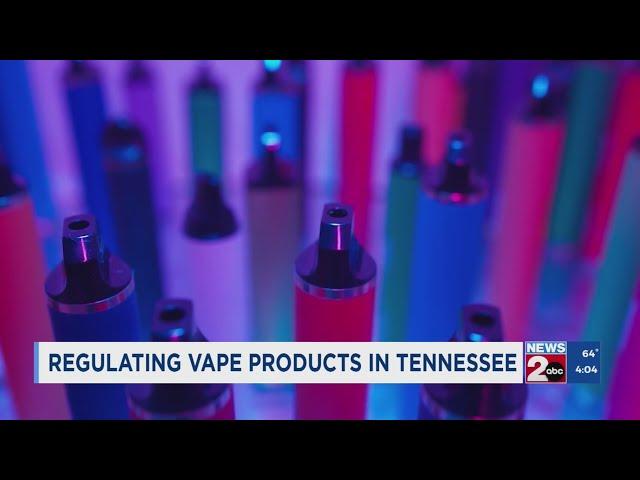 Regulating vape products in Tennessee