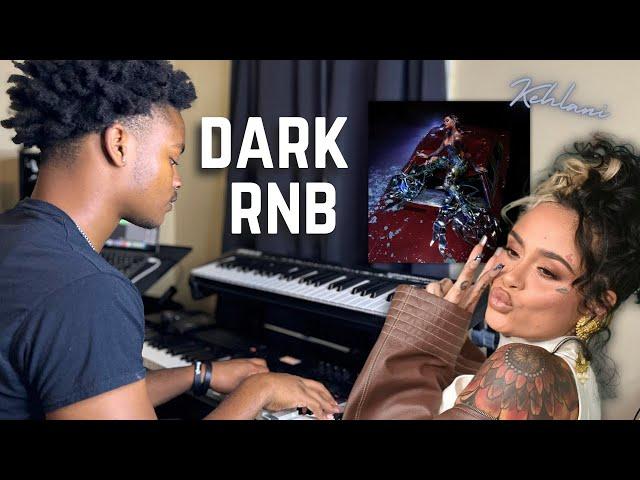 How to Make Dark Rnb Samples from Scratch for Kehlani