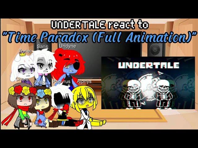 UNDERTALE react to "Time Paradox" | Read Description (or maybe not) | 1.8K Subs Special?