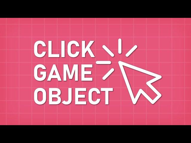 My Favorite way to Click on GameObjects