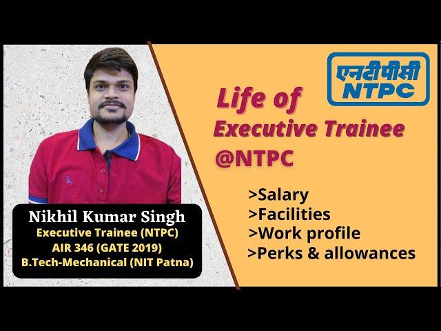Life at NTPC By Nikhil Kumar Singh(Executive Trainee) | Employee life at NTPC | Life @ NTPC