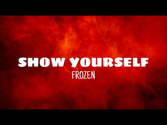 Show yourself - Frozen (lyrics)