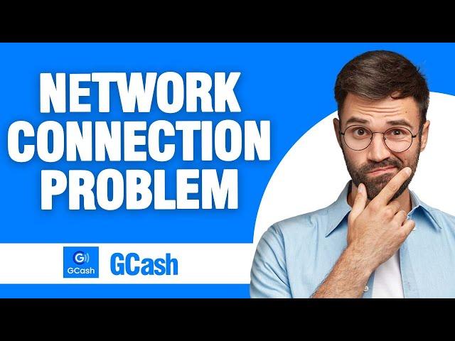 How to Fix GCash App Network Connection Problem ( Easy Solution )