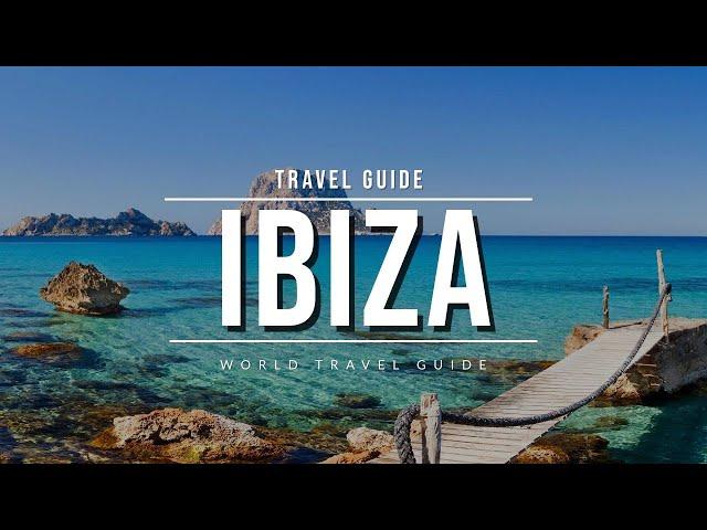 IBIZA Travel Guide 2025 - Best Towns, Beaches & Attractions | Spain