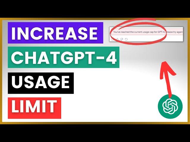 How To Increase ChatGPT 4 Usage Limit?