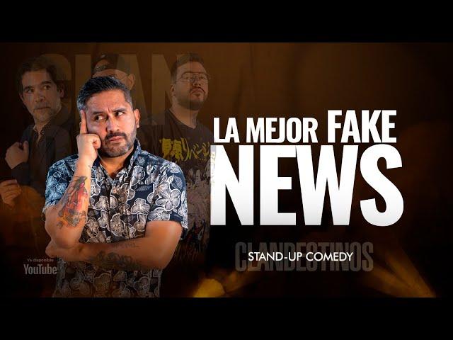 La mejor FAKE NEWS - Stand Up Comedy - Clandestinos