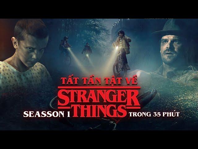 TẤT TẦN TẬT VỀ STRANGER THINGS - SEASON 1