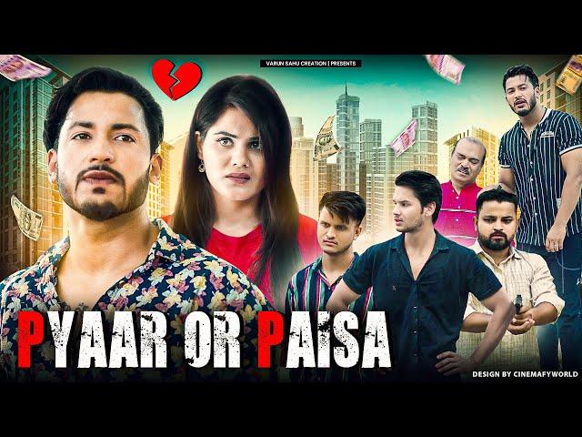 Pyaar Or Paisa  || Fitrat || VARUN SAHU