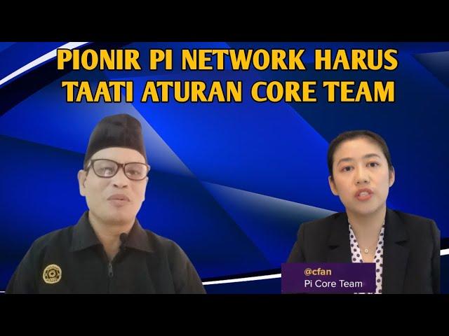 PIONIR PI NETWORK HARUS TAATI ATURAN CORE TEAM.@isstudio71