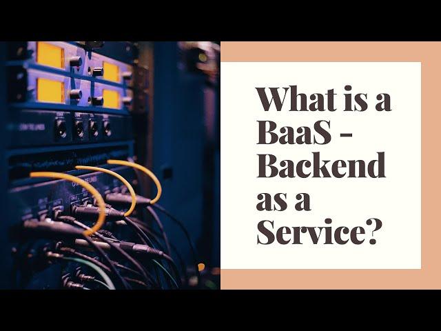 What is a Backend as a Service Solution? | Pros and Cons of Backend as a Service | Tejars