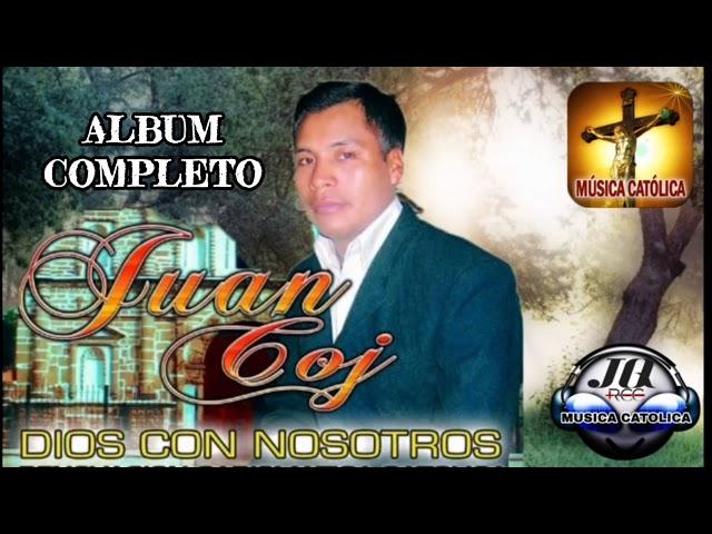 JUAN COJ  (ALBUM COMPLETO)