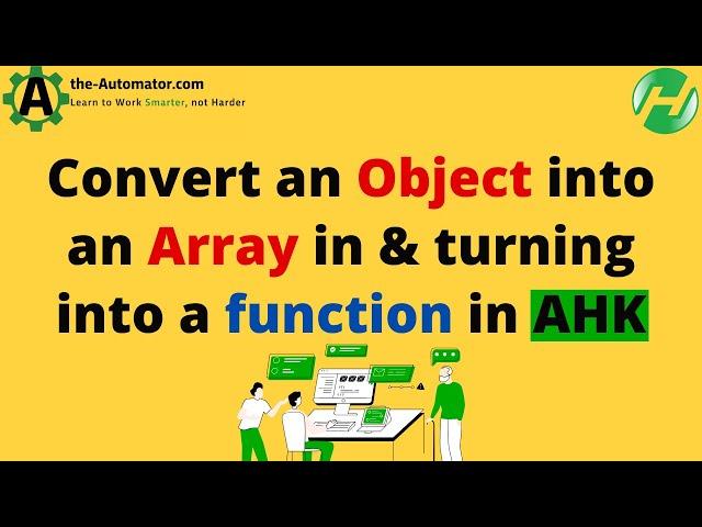 Convert an Object into an Array in  & turning into a function in AHK