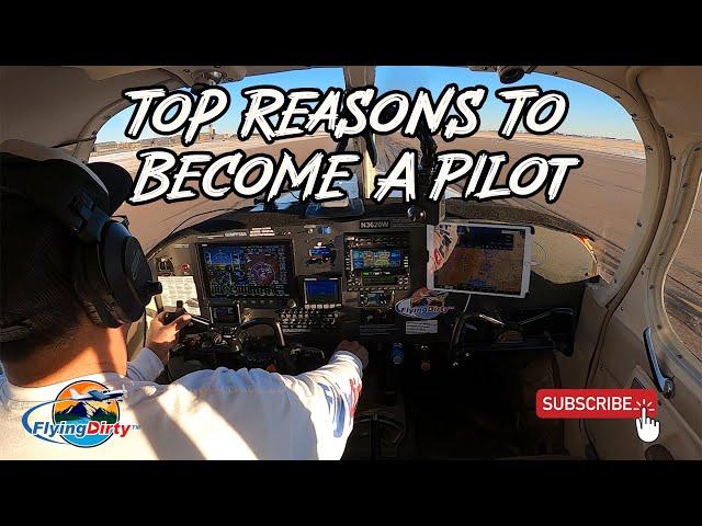 Top Reasons to Become a Private Pilot