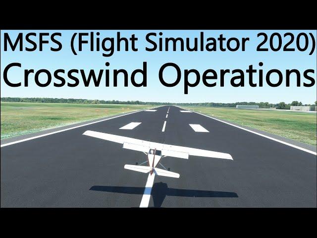 Crosswind Operations - Flight Simulator 2020 (AH VFR/Private pilot level training, flt lesson 12)