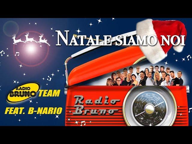 Radio Bruno Team feat. B-Nario  - Natale siamo noi