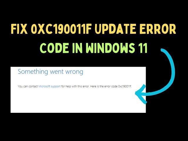 How to Fix 0xc190011f Update Error Code in Windows 11