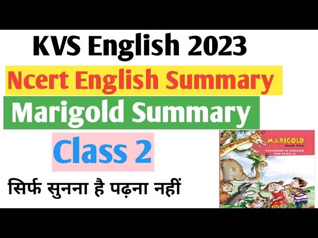 Kvs English Ncert Summary// Class 2 Eng Ncert// Marigold// English for kvs prt // Kvs PGT English//