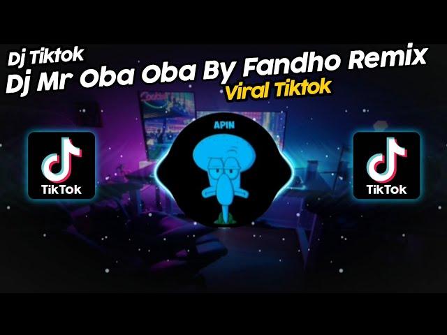 DJ MR OBA OBA FANDHO REMIX VIRAL TIK TOK TERBARU 2023!!