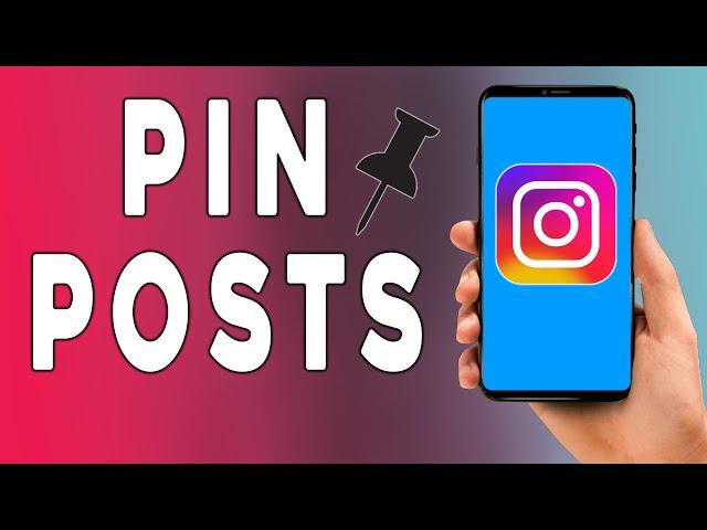 How to Pin Posts on Instagram – Pin a Post to Profile