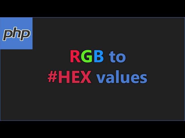 Convert RGB color to HEX values in PHP