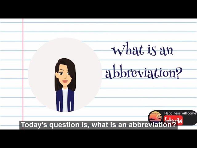 What is an Abbreviation? | Happiness will come..(English)(Animated)