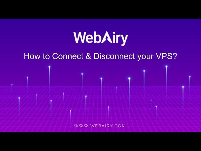 How to connect and disconnect your VPS