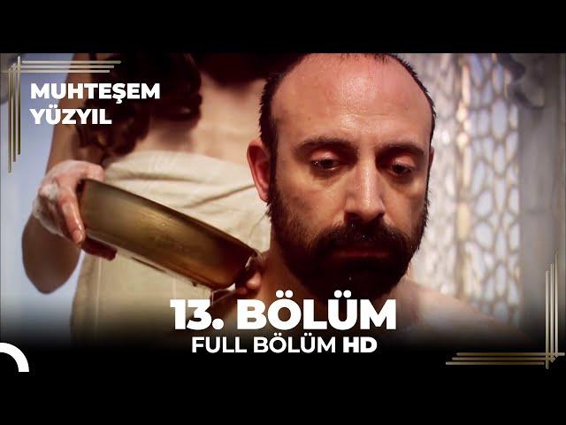 Muhteşem Yüzyıl 13. Bölüm (HD)