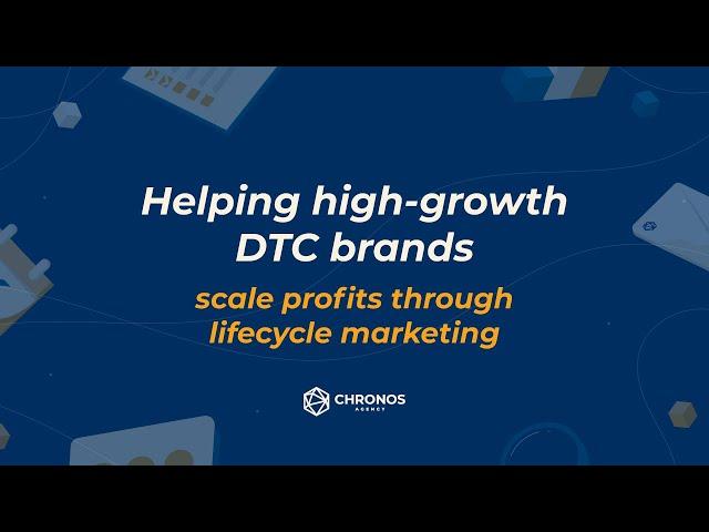 Chronos Agency- Fueling DTC Brands' Growth with Email, SMS and Push Notifications Marketing