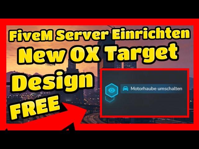 FiveM Server Einrichten # 637 // New OX Target Design FREE // FiveM ESX Server Einrichten