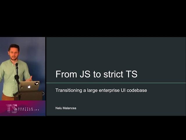 From JS to Strict TS | Seattle TypeScript | 5/22/19