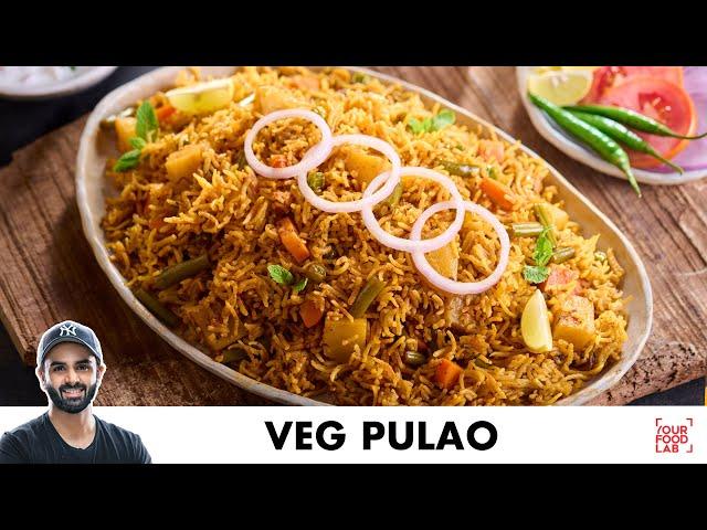 Veg Pulao Recipe | Easy One Pot Pulao Recipe | वेज पुलाओ बनाने का तरीका | Chef Sanjyot Keer