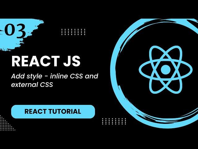 React #3 - Add style - inline CSS and external CSS
