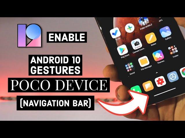 Enable Android 10 Gestures Bar in POCO DEVICES | WITHOUT ROOT