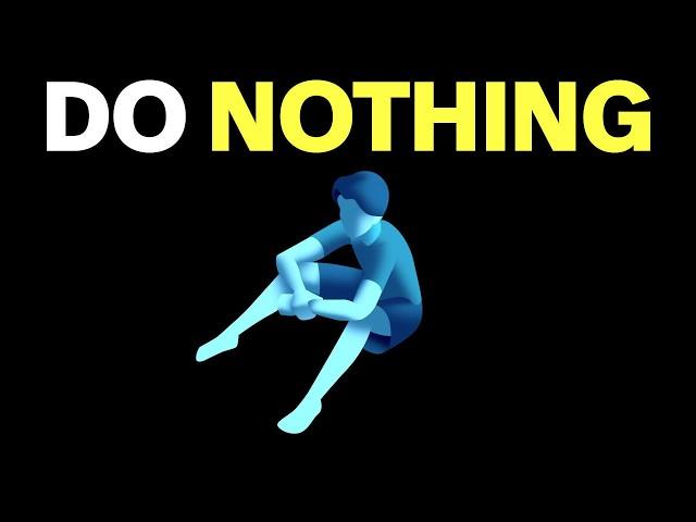 A Guide to Doing Nothing