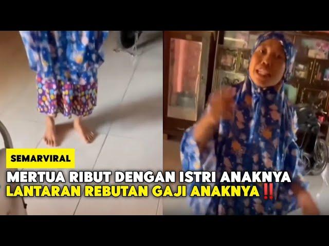 Mertua & Istri Ribut, Karna Rebutan Gaji Suami‼️