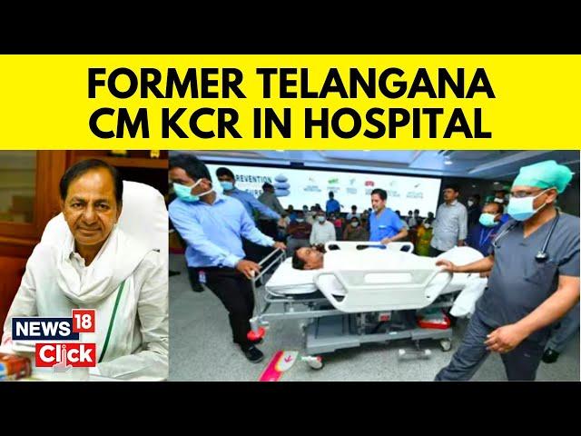 Former Telangana CM KCR Admitted To Hospital After Fall | Telangana News | News18 | N18V