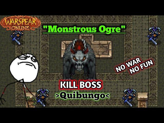 Warspear Online - Killing Boss Quibungo " The Monstrous Ogre " | This Boss Warewolf ? 