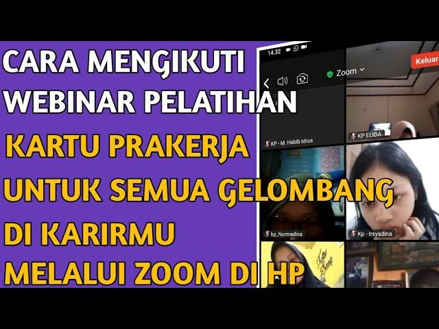 Cara Mengikuti Webinar Prakerja Gelombang 56 57 Sampai Gelombang 60 Melalui Zoom Di Hp