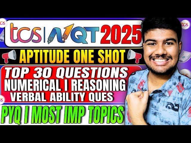  TCS NQT 2025 Aptitude One Shot: Most Asked & PYQs Covered!